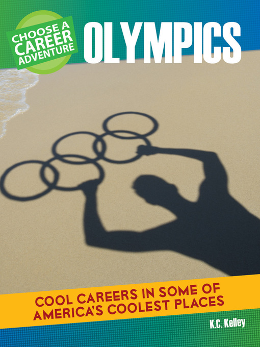 Title details for Choose a Career Adventure at the Olympics by K.C. Kelley - Available